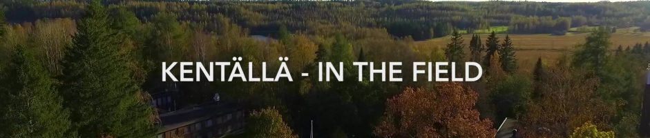 Kentällä – In the field